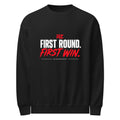 FIRST ROUND. FIRST WIN. Sweatshirt — Black