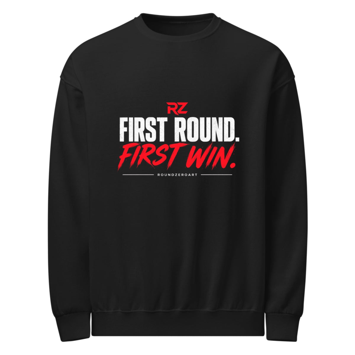 FIRST ROUND. FIRST WIN. Sweatshirt — Black